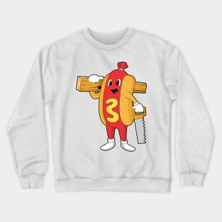 Hotdog as Carpenter with Saw & Wood Crewneck Sweatshirt